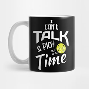 I Can't Talk & Play at the Same Time Mug